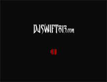 Tablet Screenshot of djswift813.com